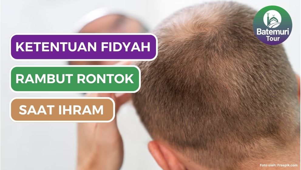 Apakah Seseorang Harus Membayar Fidyah Untuk Rambut Rontok Ketika Sedang ihram?